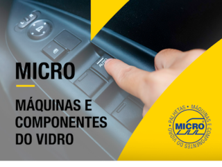 Micro: A marca líder do segmento de vidros automotivos
